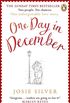 One Day in December: Escape into the holiday season by reading the uplifting Sunday Times bestselling book that everyone