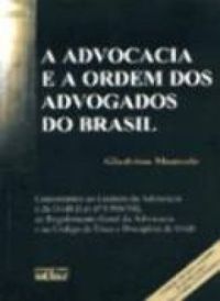 A Advocacia e a Ordem dos Advogados do Brasil