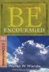 Be Encouraged (2 Corinthians): God Can Turn Your Trials into Triumphs (The BE Series Commentary) (English Edition)