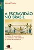 A Escravido no Brasil (Nova Edio)