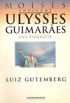 Moiss Codinome Ulysses Guimares