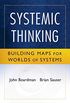 Systemic Thinking: Building Maps for Worlds of Systems