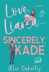 Love, Liana... Sincerely Kade