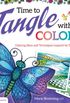 Time to Tangle with Colors: Coloring Ideas and Techniques Inspired by Zentangle (English Edition)