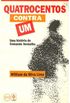 Quatrocentos Contra Um: Uma Historia Do Comando Vermelho (Portuguese Edition)