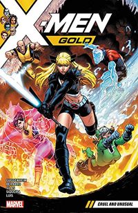 X-Men Gold - Vol. 5: Cruel and Unusual