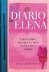 El diario de Elena / Notes Left Behind: Los ultimos dias de una nina condenada a morir / The Last Days of a Girl Condemned to Die