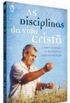 As Disciplinas da Vida Crist