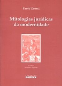 Mitologias Jurdicas da Modernidade