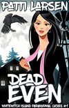 Dead Even (Whitewitch Island Paranormal Cozies Book 1) (English Edition)