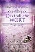 Das tdliche Wort: Roman (Die Bibliothekare 5) (German Edition)