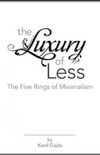 Luxury of Less: The Five Rings of Minimalism