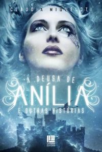 A Deusa de Anília e Outras Histórias