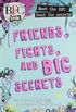 Friends, Fights and Big Secrets