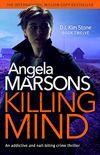 Killing Mind: An addictive and nail-biting crime thriller (Detective Kim Stone Crime Thriller Book 12) (English Edition)