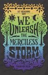 We Unleash the Merciless Storm