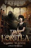 Two For Tea: Welcome to Azath
