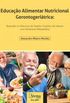 Educao alimentar nutricional gerontogeritrica: Baseada no discurso do sujeito coletivo de idosos com sndrome metablica