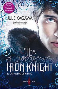 The iron knight (El caballero de hierro) (Darkiss n 4) (Spanish Edition)