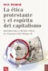 La tica protestante y el espritu del capitalismo (Sociologia) (Spanish Edition)