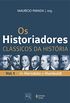 Os historiadores: Clssicos da Histria, vol. 1: De Herdoto a Humboldt