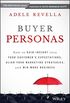 Buyer Personas: How to Gain Insight Into Your Customer