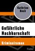Gefhrliche Nachbarschaft: Kriminalroman (German Edition)