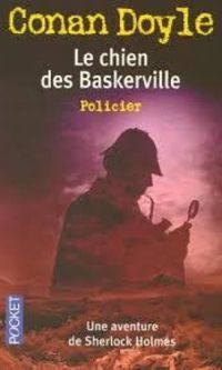 Le Chien des Baskerville : Une aventure de Sherlock Holmes