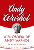 A filosofia de Andy Warhol