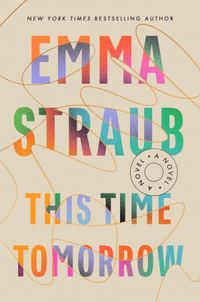 This Time Tomorrow: A Novel (English Edition)