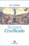 Dioniso Crucificado