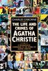 The Life and Crimes of Agatha Christie: A biographical companion to the works of Agatha Christie (Text Only) (English Edition)