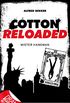 Cotton Reloaded - 48: Mister Hangman (German Edition)