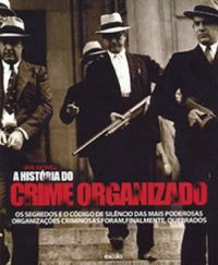 A Histria do Crime Organizado