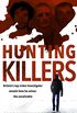 Hunting Killers: o	Britains top crime investigator reveals how he solves the unsolvable (English Edition)