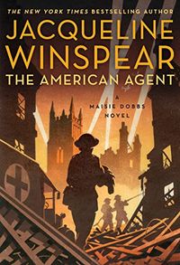 The American Agent: A Maisie Dobbs Novel (English Edition)