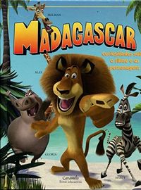 Madagascar - Curiosidades Sobre o Filme e os Personagens