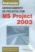 Dominando Gerenciamento De Projetos Com Ms Project 2003