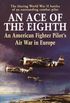 An Ace of the Eighth: An American Fighter Pilot