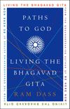 Paths to God: Living the Bhagavad Gita
