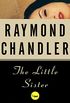 The Little Sister: A Novel (Philip Marlowe series Book 5) (English Edition)