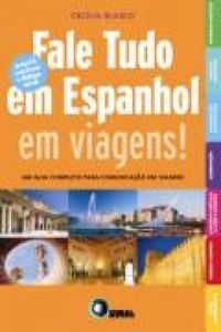  Fale Tudo Em Espanhol Em Viagens! 