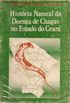Histria Natural da Doena de Chagas no Estado do Cear