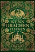 Wenn Drachen fliegen (German Edition)