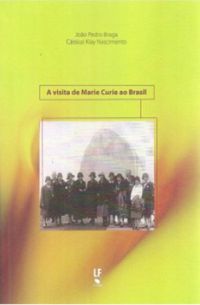 A Visita de Marie Curie no Brasil