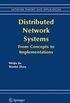 Distributed Network Systems: From Concepts to Implementations (Network Theory and Applications Book 15) (English Edition)