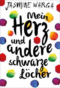 Mein Herz und andere schwarze Lcher (German Edition)