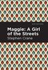 Maggie: A Girl of the Streets and Other Tales of New York (Mint Editions) (English Edition)