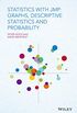 Statistics with JMP: Graphs, Descriptive Statistics and Probability (English Edition)