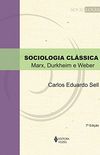 Sociologia clssica: Marx, Durkheim e Weber